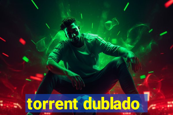 torrent dublado